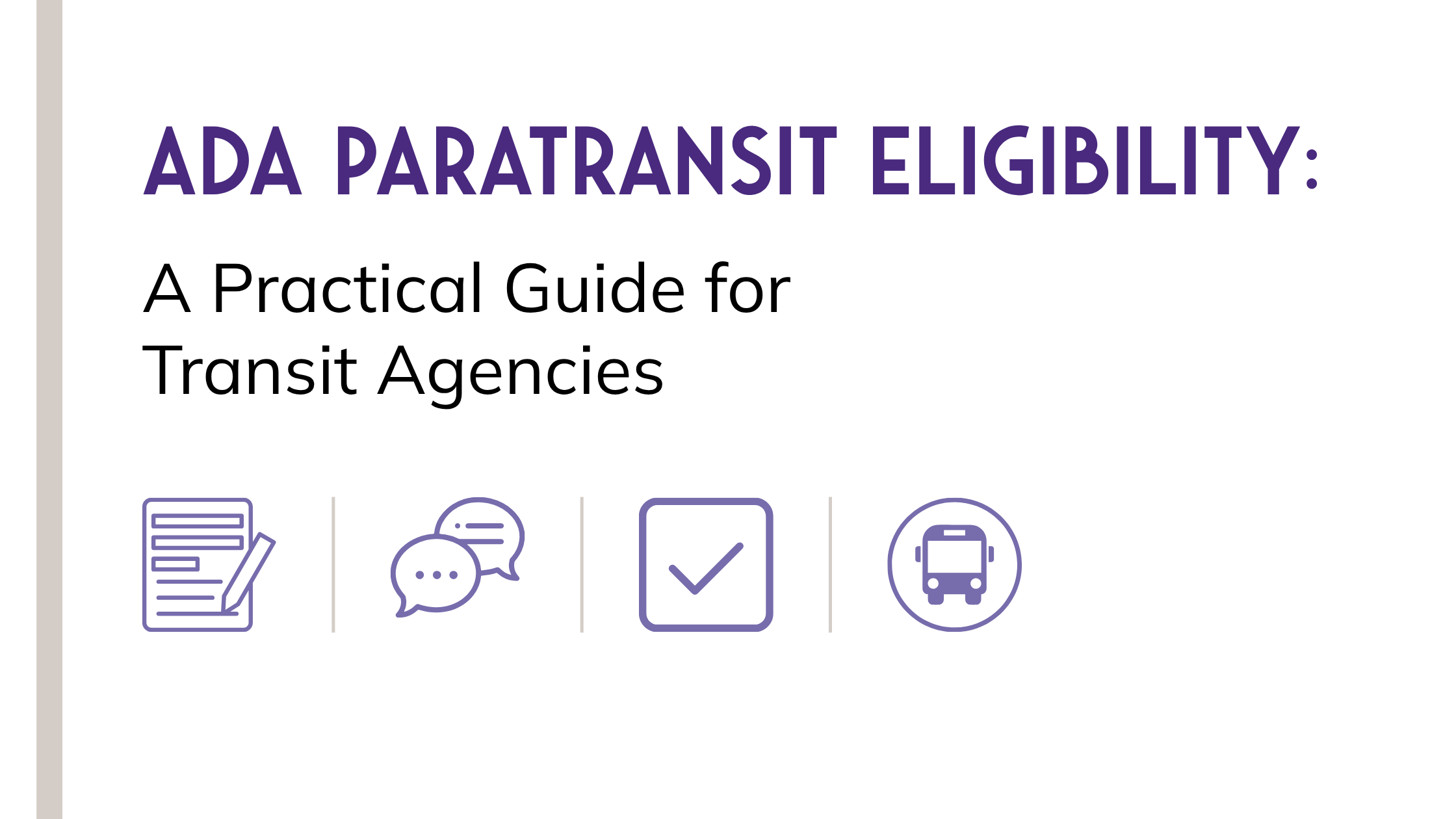 ADA Paratransit Eligibility: A Practical Guide for Transit Agencies, with icons representing a document, speech bubbles, a checkmark, and a bus.